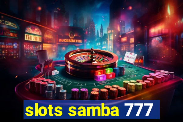 slots samba 777